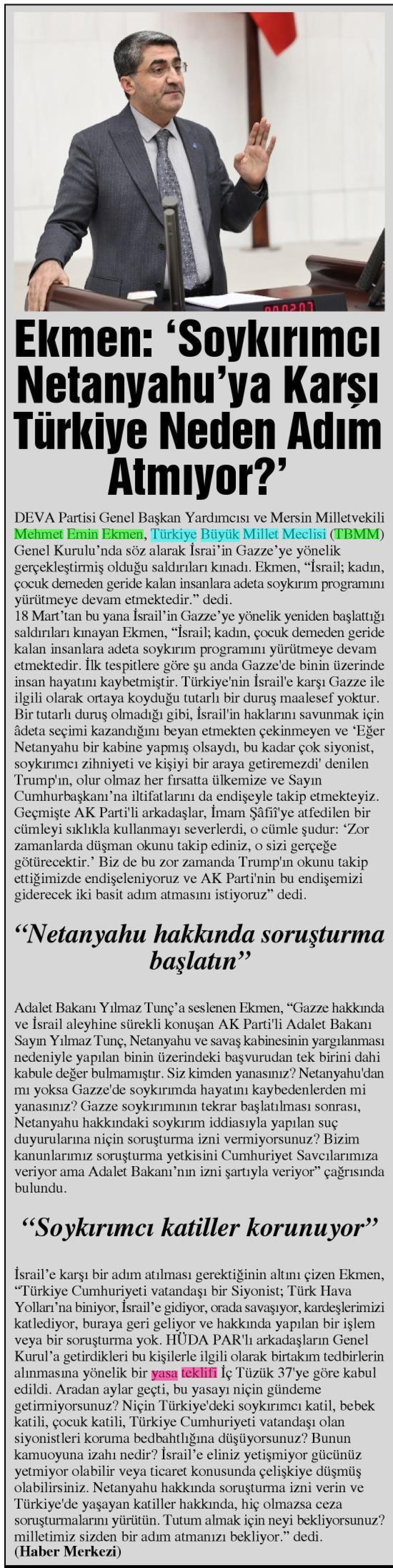 EKMEN: SOYKIRIMCI NETANYAHU'YA KARŞI TÜRKİYE NEDEN ADIM ATMIYOR