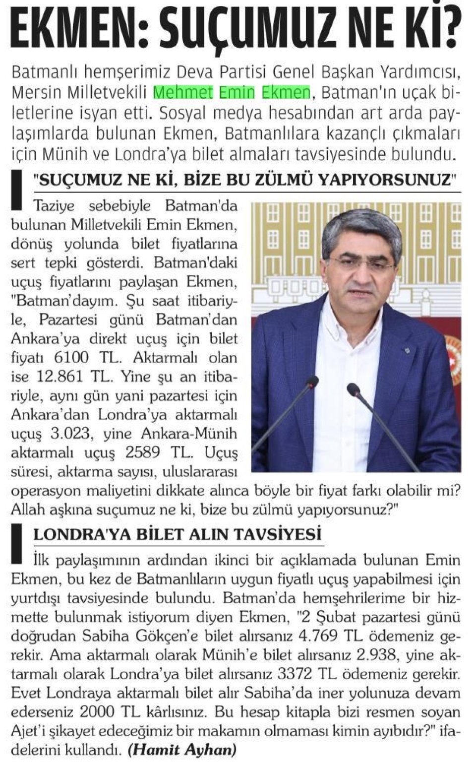 EKMEN: SUÇUMUZ NE Kİ