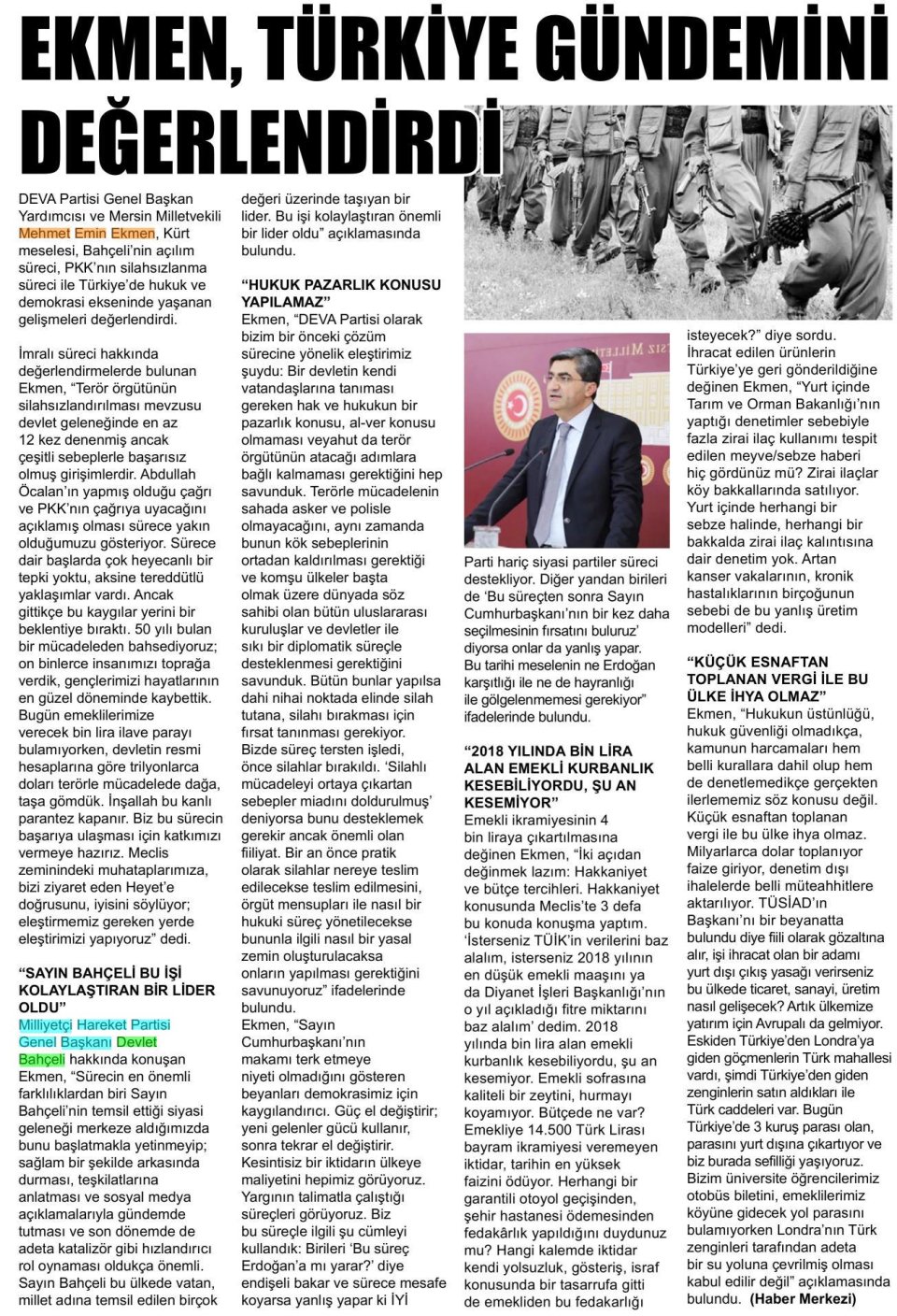 EKMEN, TÜRKİYE GÜNDEMİNİ DEĞERLENDİRDİ