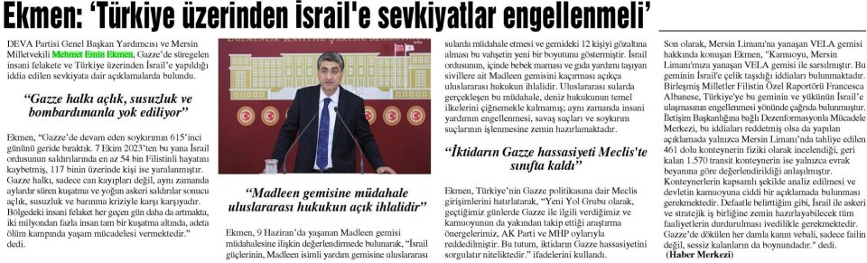 EKMEN: 'TÜRKİYE ÜZERİNDEN İSRAİL'E SEVKİYATLAR ENGELLENMELİ'