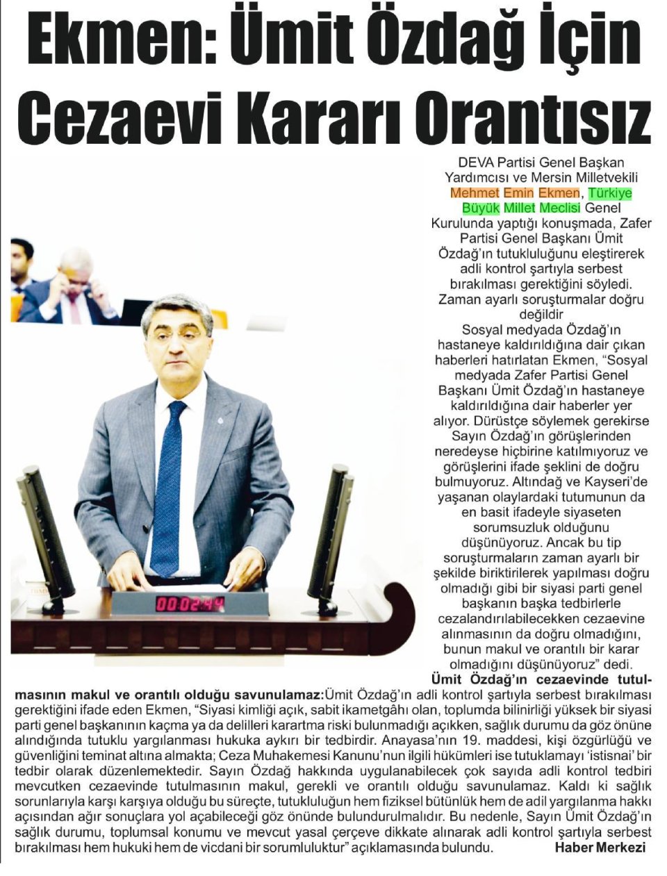 EKMEN: ÜMİT ÖZDAĞ İÇİN CEZAEVİ KARARI ORANTISIZ