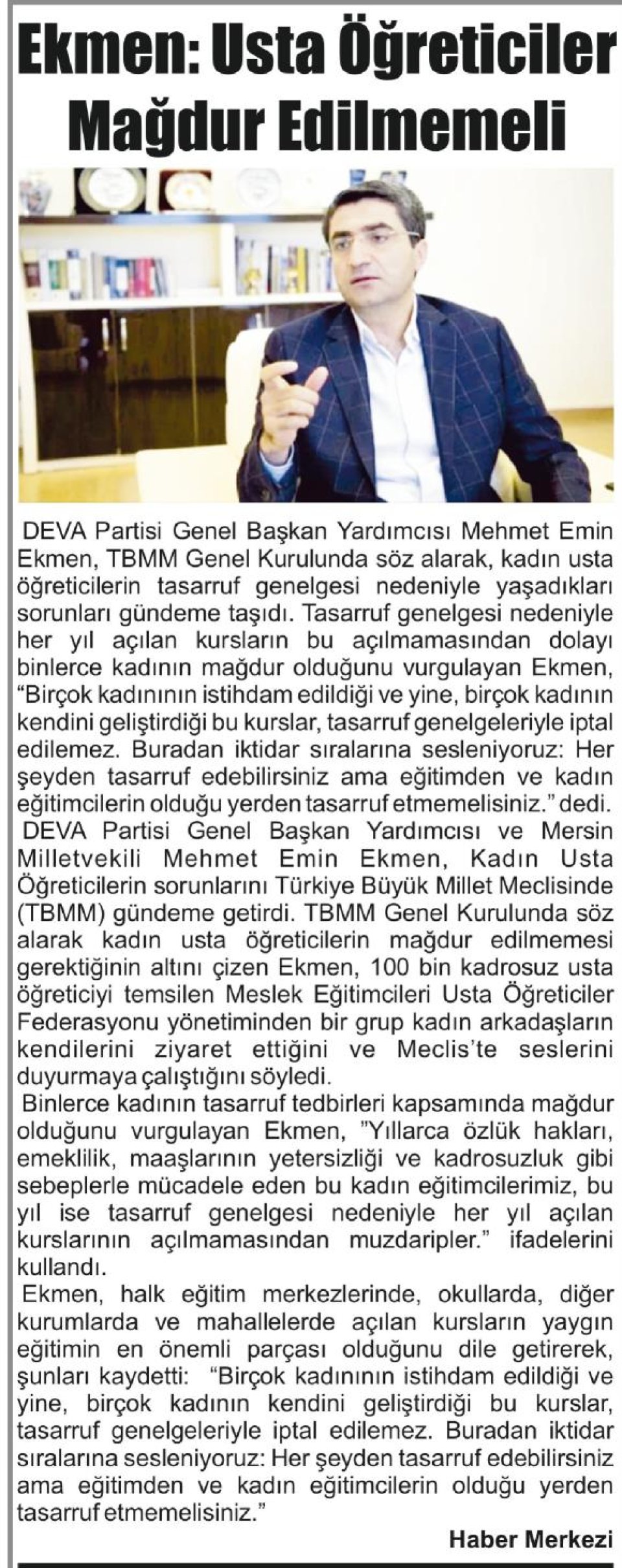 EKMEN: USTA ÖĞRETİCİLER MAĞDUR EDİLMEMELİ