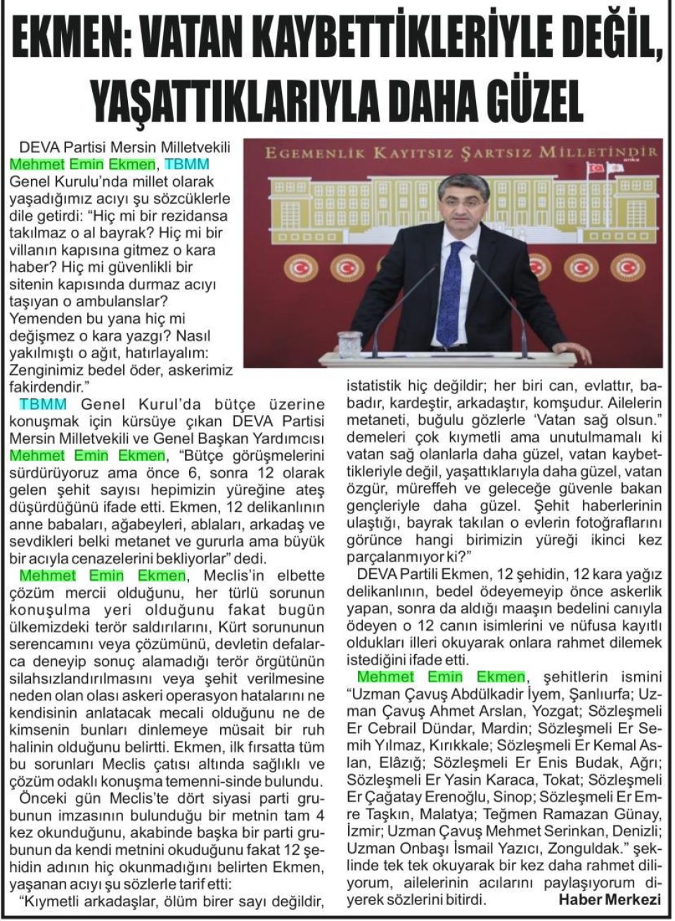 EKMEN: VATAN KAYBETTIKLERIYLE DEĞİL, YASATTIKLARIYLA DAHA GÜZEL