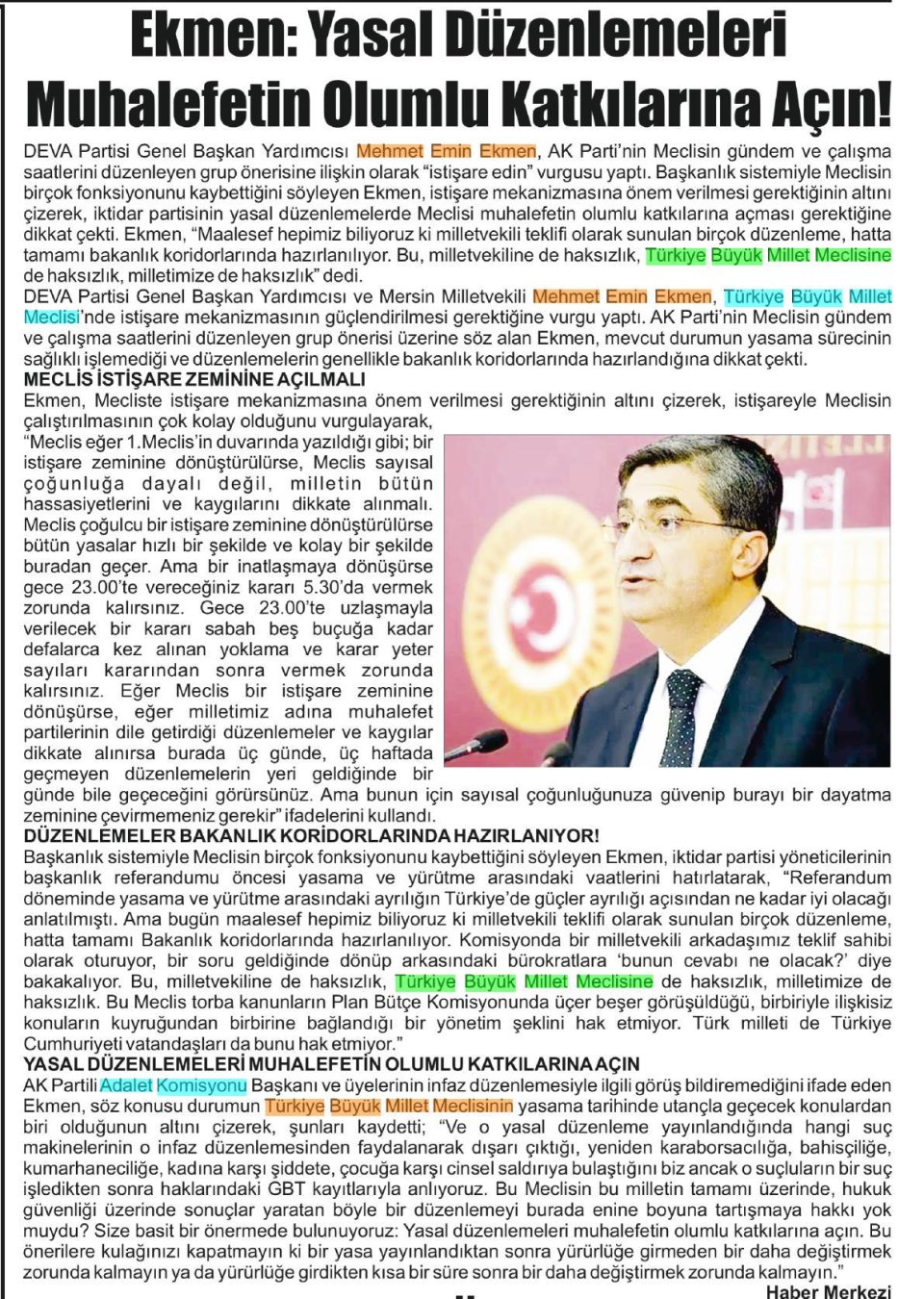 EKMEN : YASAL DÜZENLEMELERİ MUHALEFETİN OLUMLU KATKILARINA AÇIN!