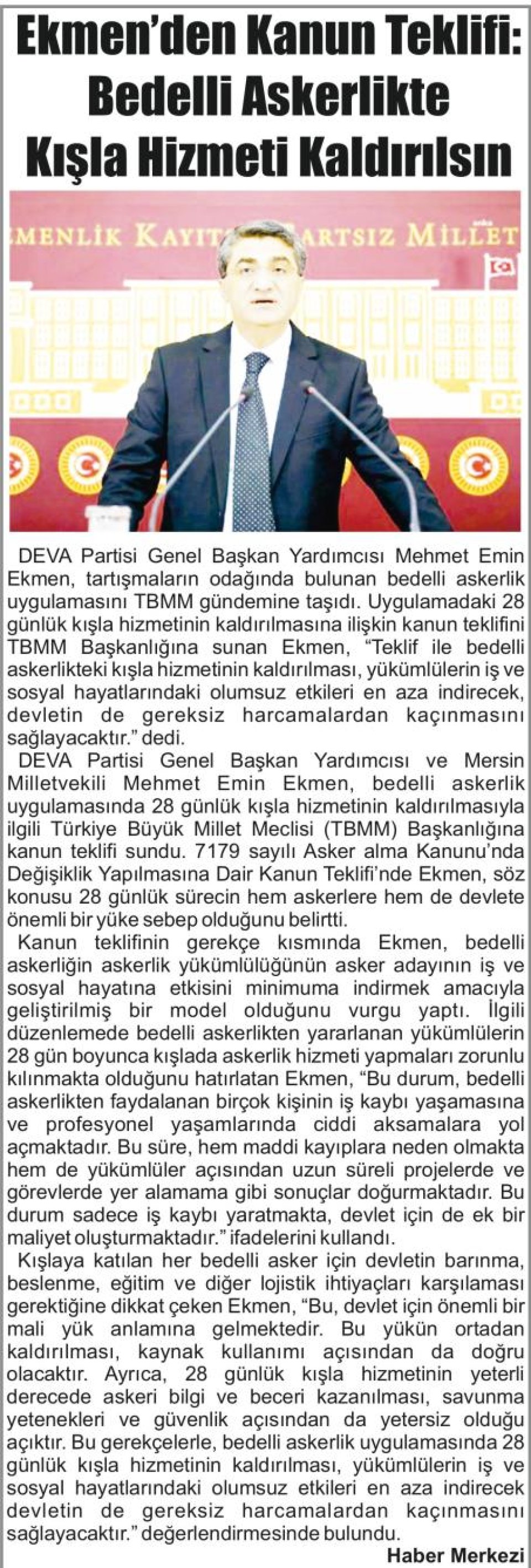 EKMEN'DEN KANUN TEKLİFİ : BEDELLİ ASKERLİKTE KIŞLA HİZMETİ KALDIRILSIN