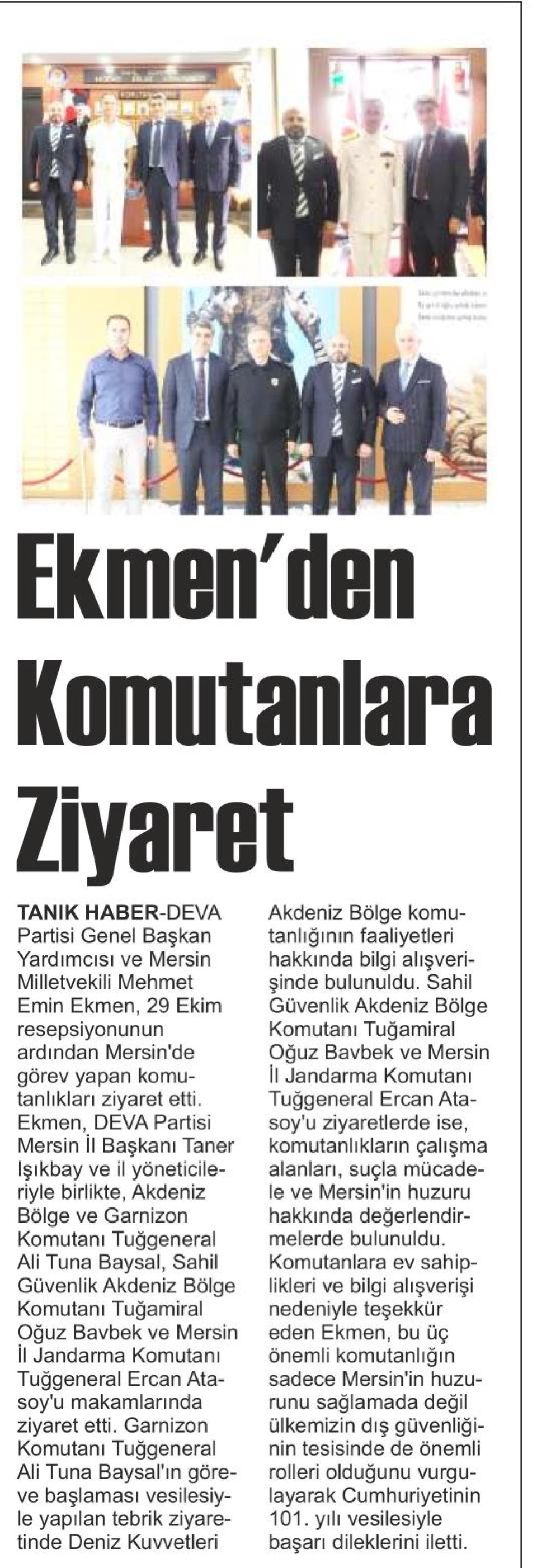 EKMEN'DEN KOMUTANLARA ZİYARET