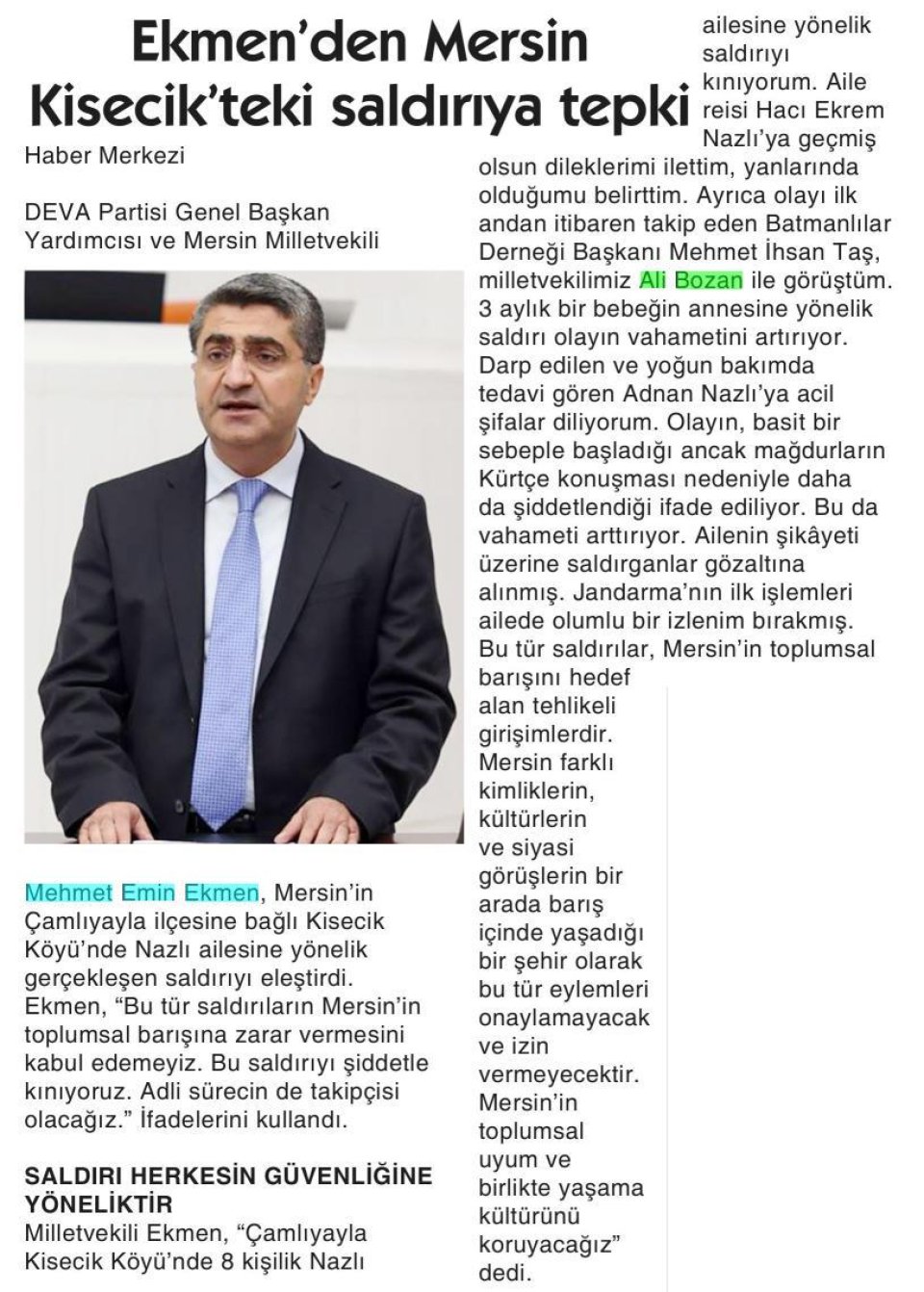 EKMEN'DEN MERSİN KİSECİK'TEKİ SALDIRIYA TEPKİ