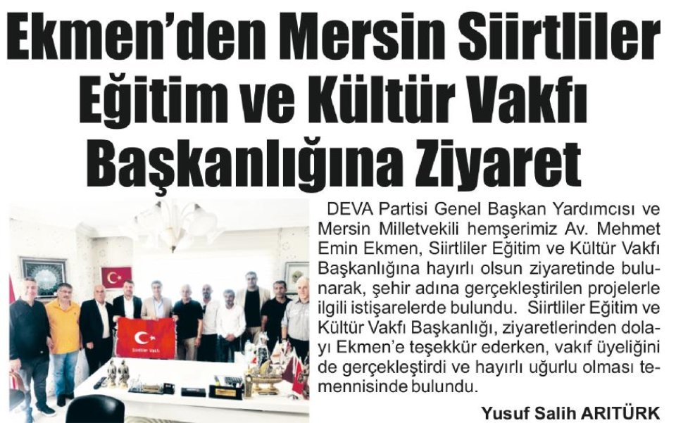 EKMEN'DEN MERSİN SİİRTLİLER EĞİTİM VE KÜLTÜR VAKFI BAŞKANLIĞINA ZİYARET