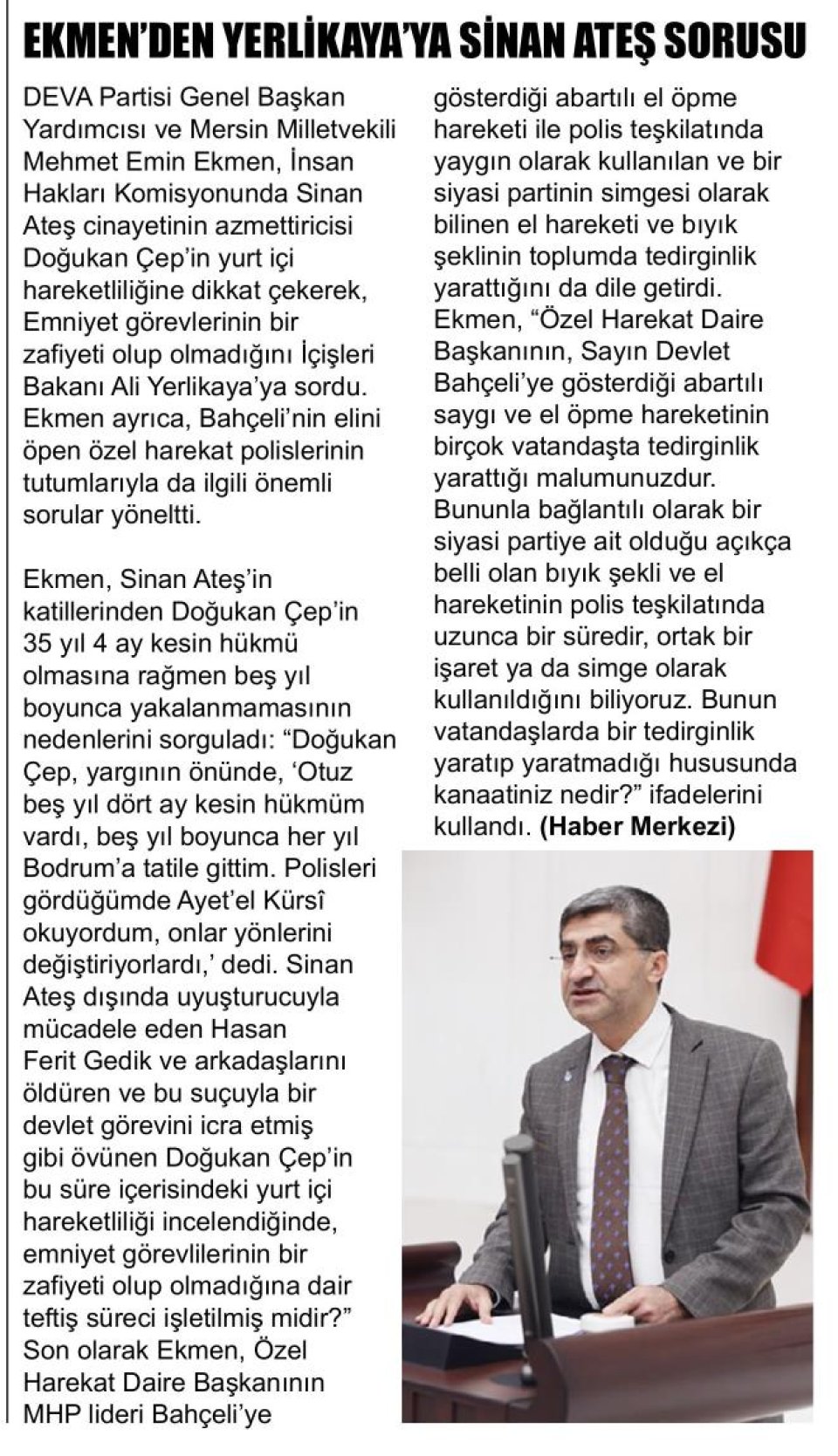 EKMEN'DEN YERLİKAYA'YA SİNAN ATEŞ SORUSU