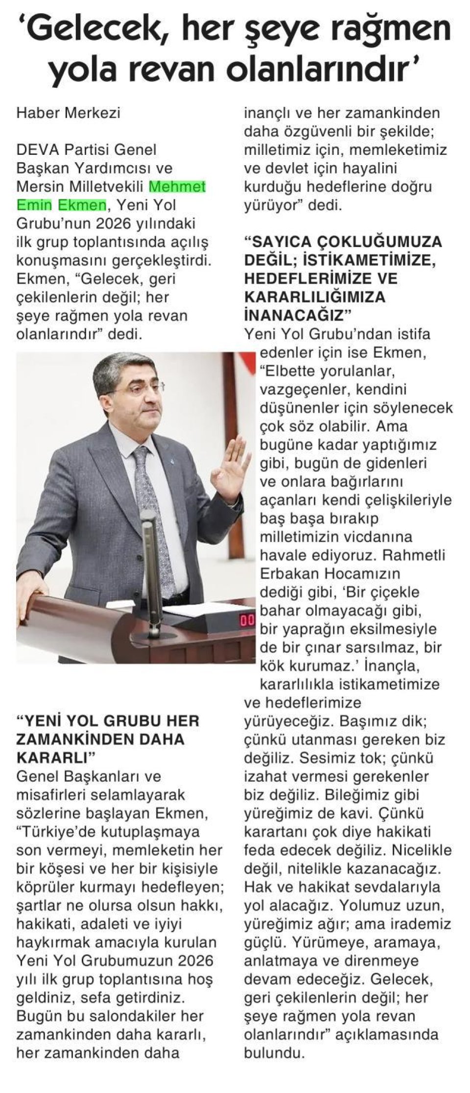 'GELECEK, HER ŞEYE RAĞMEN YOLA REVAN OLANLARINDIR'
