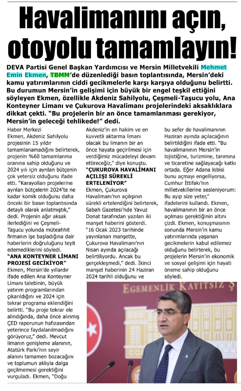 HAVALİMANINI AÇIN, OTOYOLU TAMAMLAYIN!