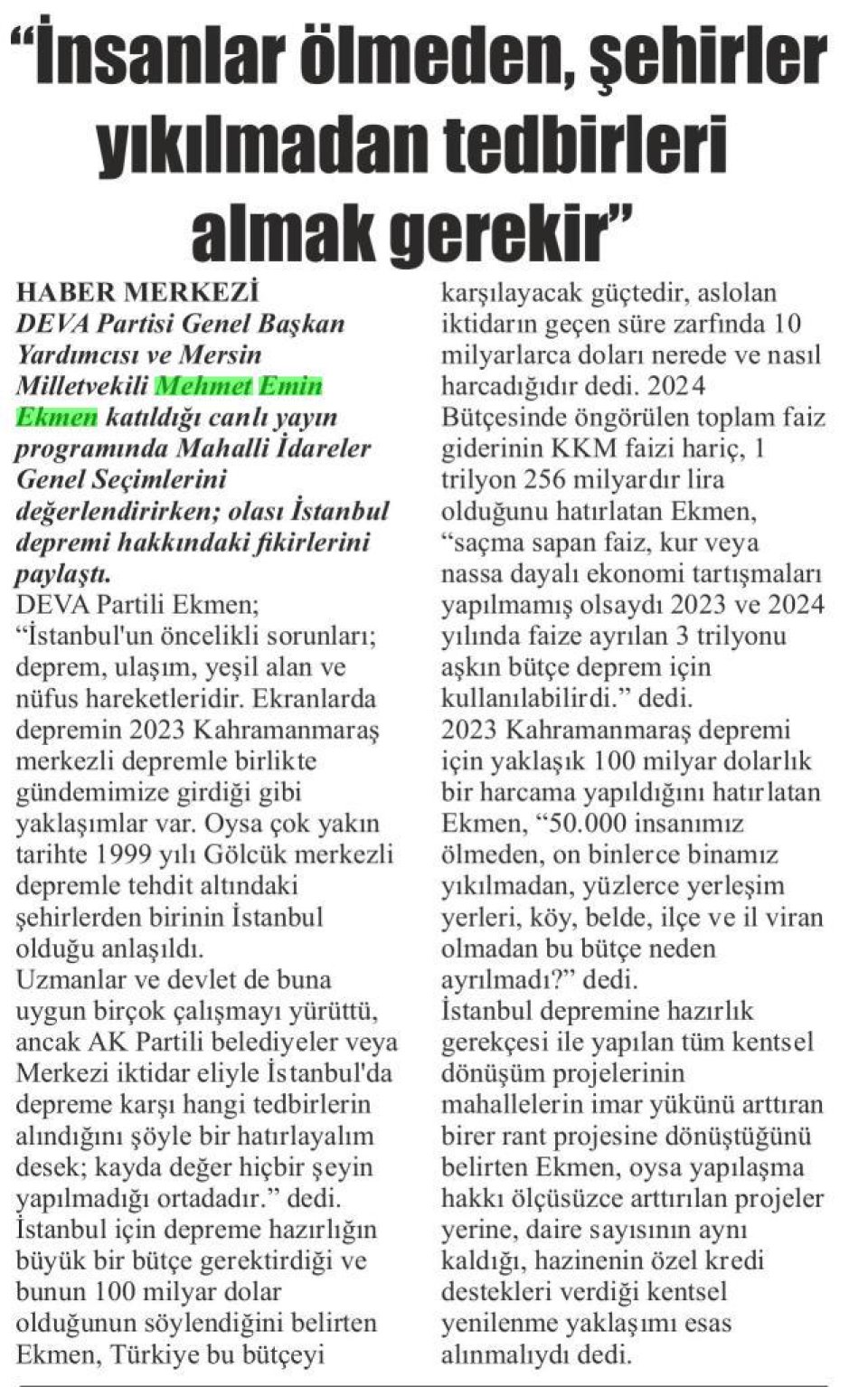 İNSANLAR ÖLMEDEN, ŞEHİRLER YIKILMADAN TEDBİRLERİ ALMAK GEREKİR