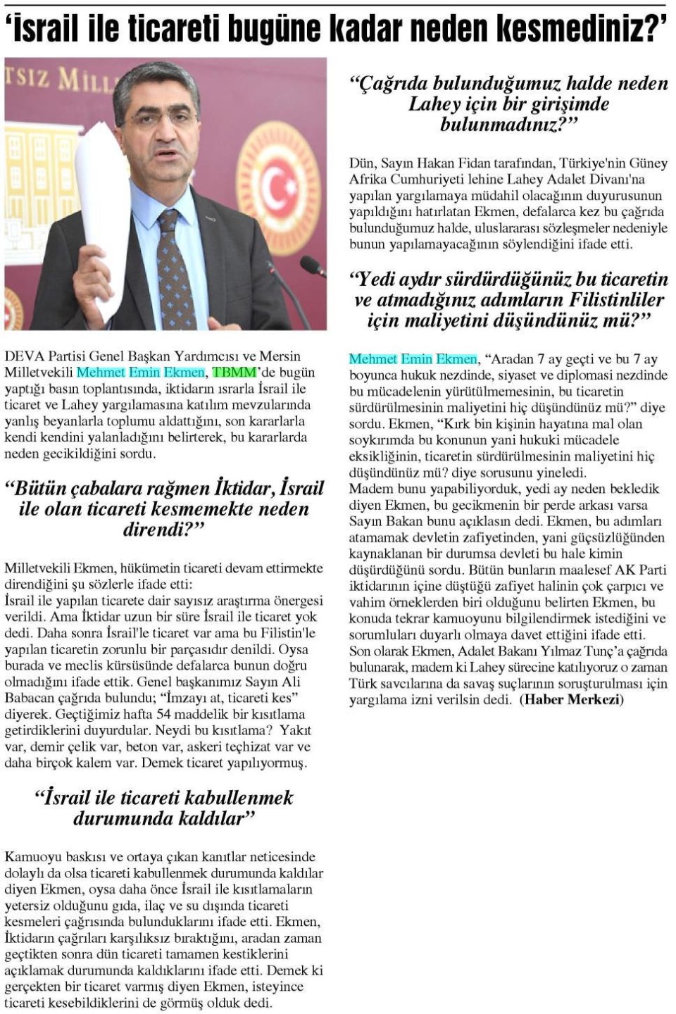 İSRAİL İLE TİCARETİ BUGÜNE KADAR NEDEN KESMEDİNİZ