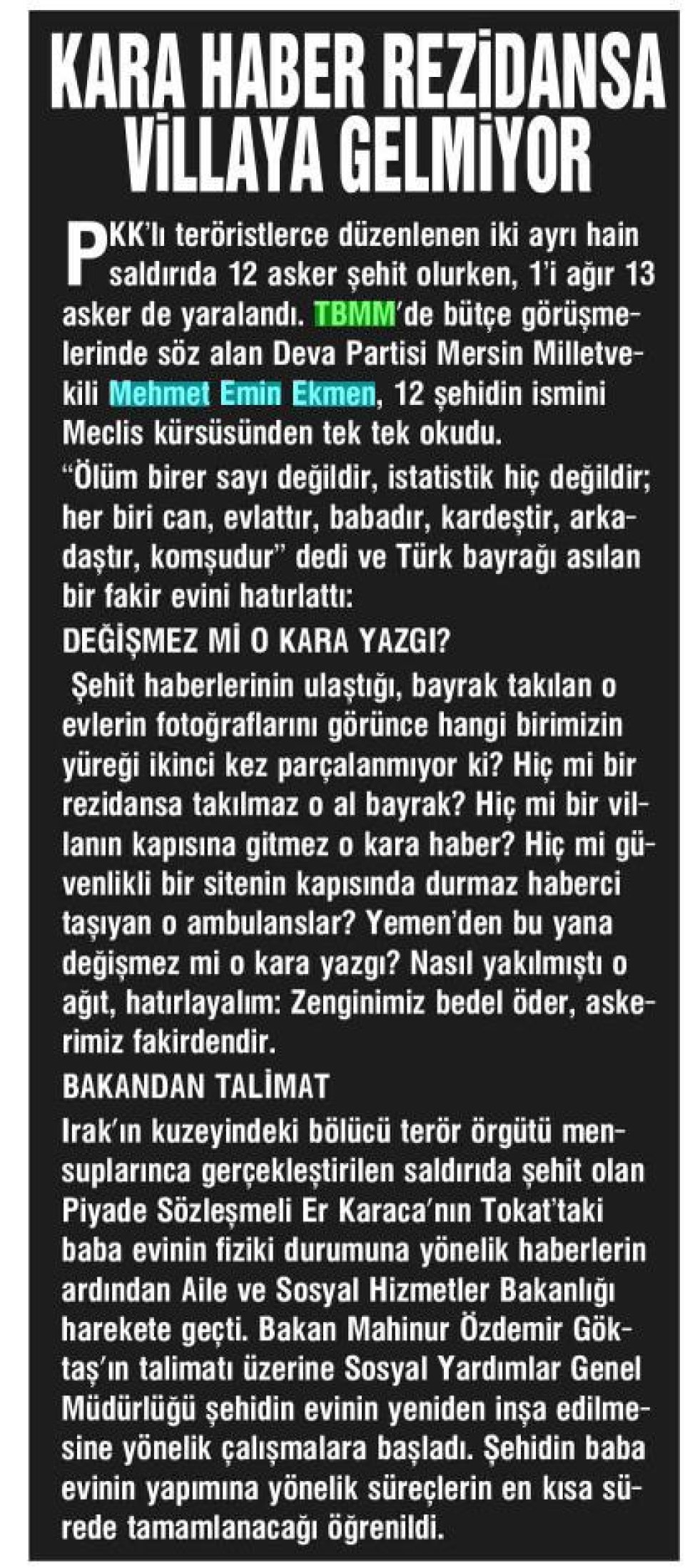 KARA HABER REZİDANSA VİLLAYA GELMİYOR