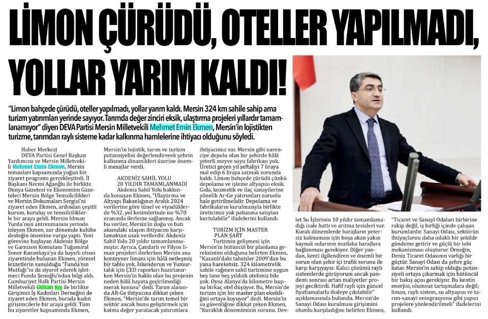 LİMON ÇÜRÜDÜ OTELLER YAPILMADI YOLLAR YARIM KALDI