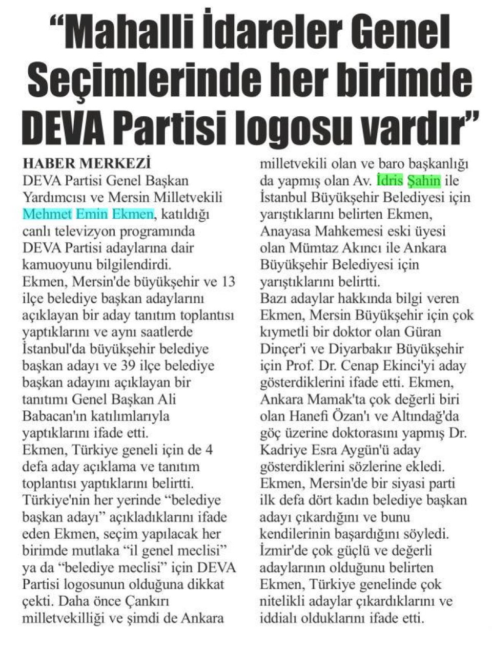MAHALLİ İDARELER GENEL SEÇİMLERİNDE HER BİRİMDE DEVA PARTİSİ LOGOSU VARDIR