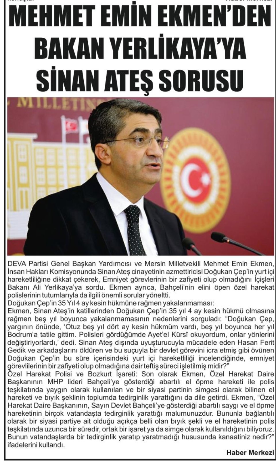 MEHMET EMİN EKMENDEN BAKAN YERLİKAYA YA SİNAN ATEŞ SORUSU
