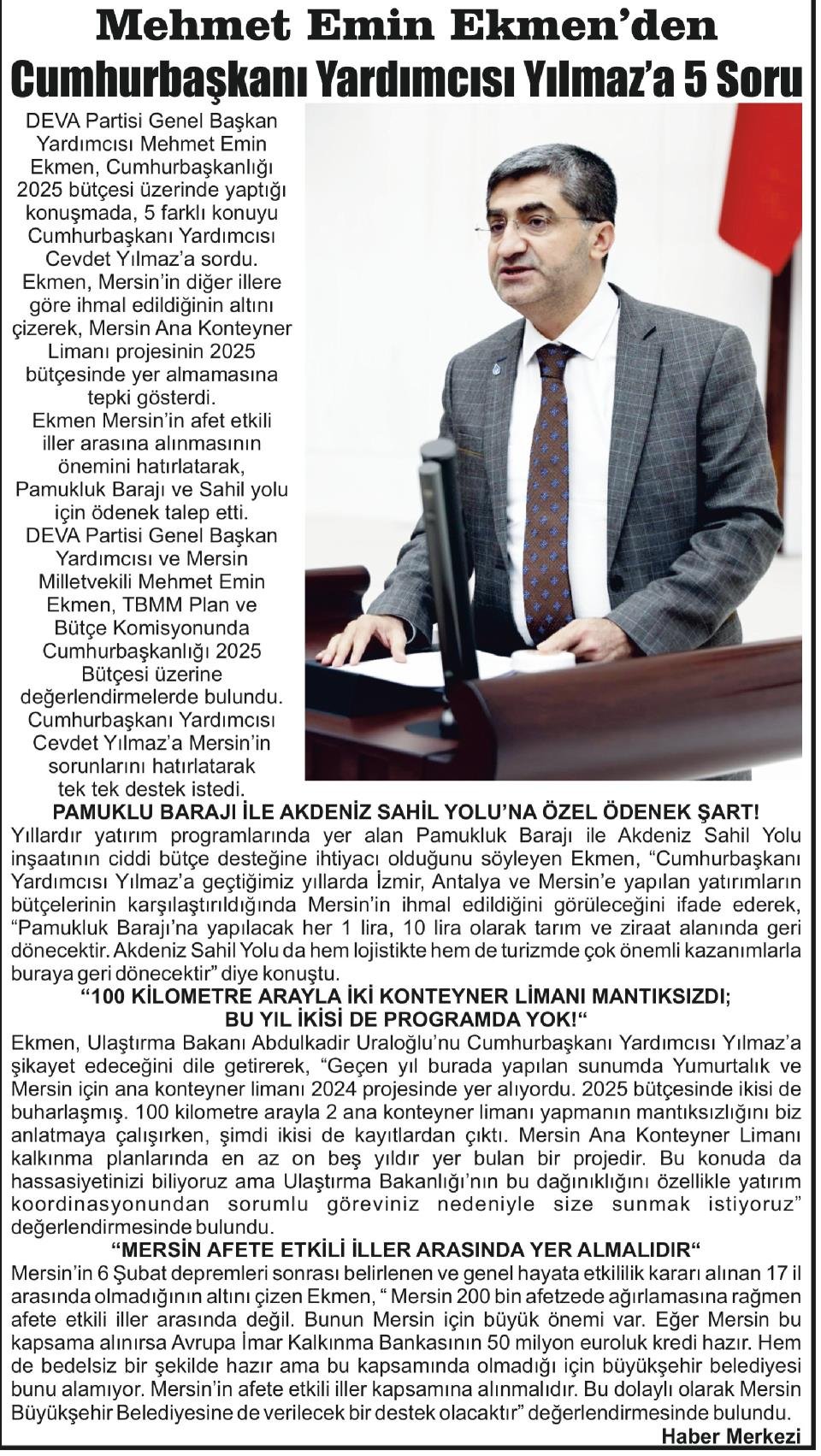 MEHMET EMİN EKMEN'DEN CUMHURBAŞKANI YARDIMCISI YILMAZA 5 SORU