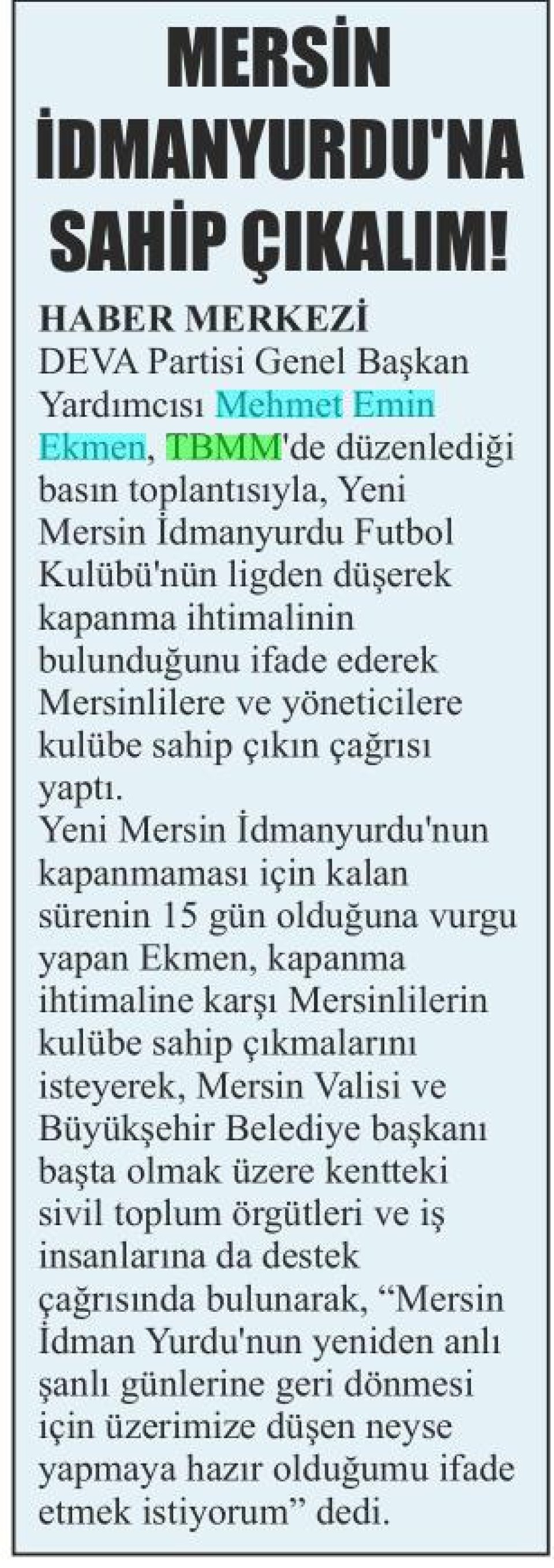  MERSİN İDMANYURDU'NA SAHİP ÇIRALIM