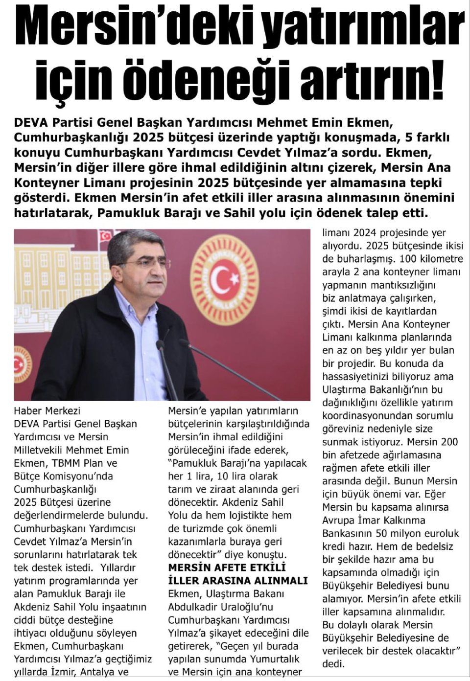 MERSİN'DEKİ YATIRIMLAR İÇİN ÖDENEĞİ ARTIRIN!