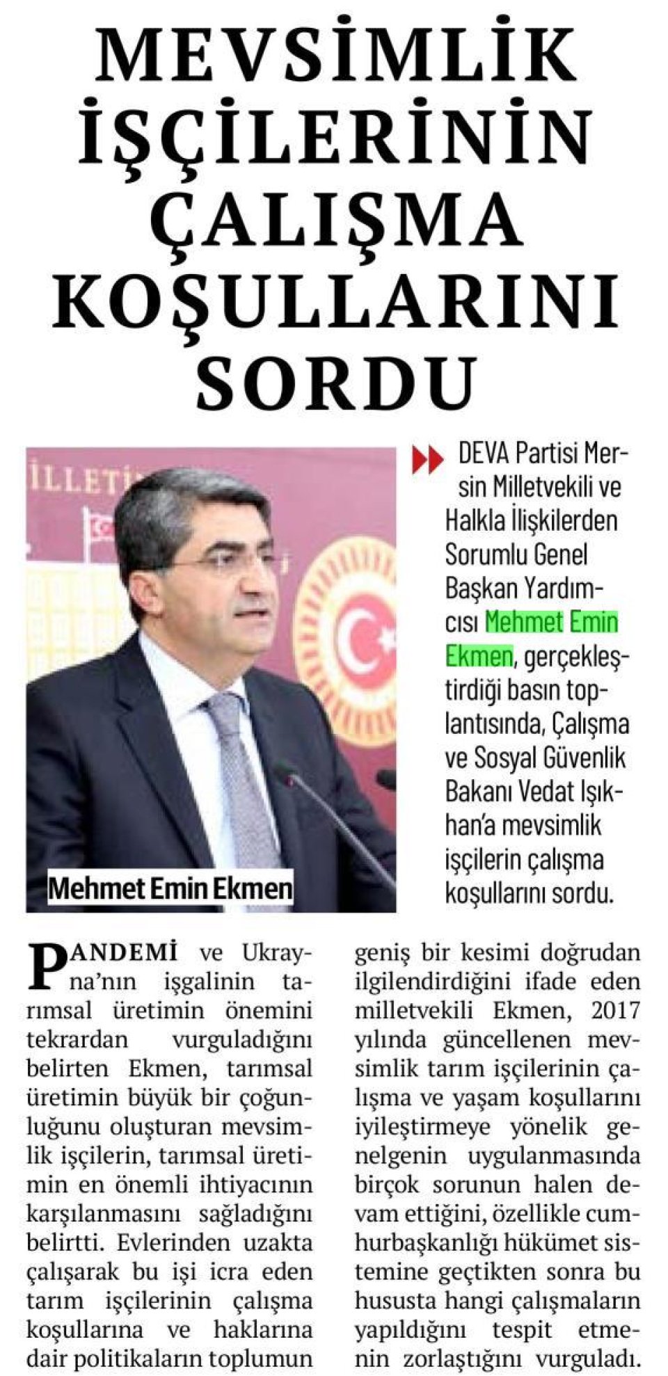 MEVSİMLİK İŞÇİLERİNİN ÇALIŞMA KOŞULLARINI SORDU