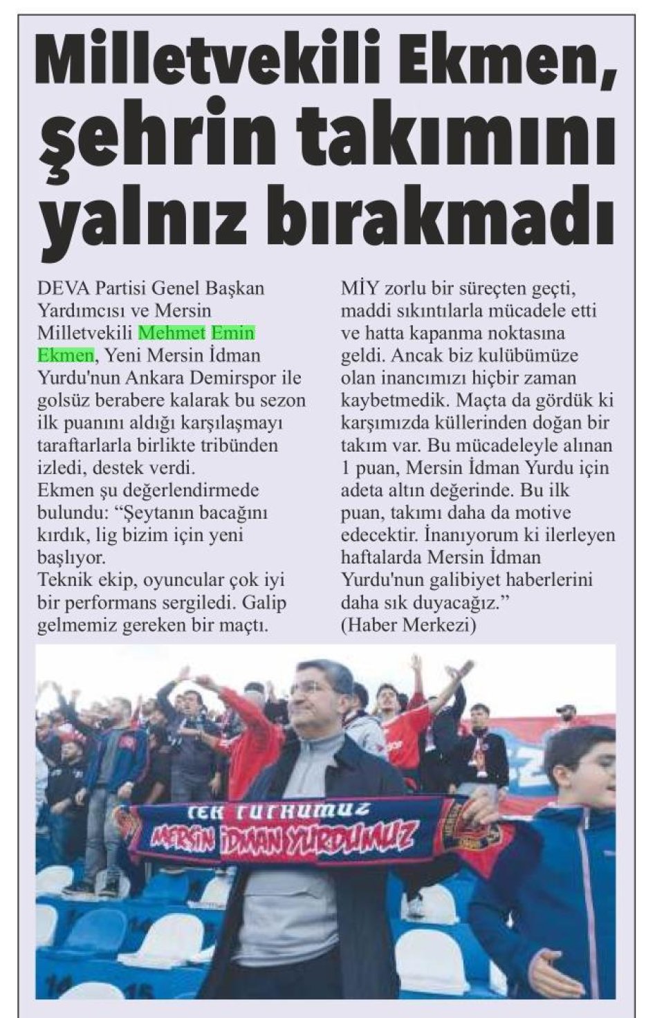 MİLLETVEKİLİ EKMEN, ŞEHRİN TAKIMINI YALNIZ BIRAKMADI