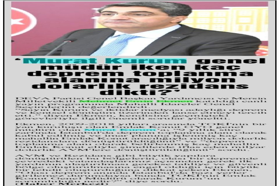 MURAT KURUM GENEL MÜDÜR İKEN KAÇ DEPREM TOPLANMA ALANINA MİLYON DOLARLIK REZİDANS DİKTİ