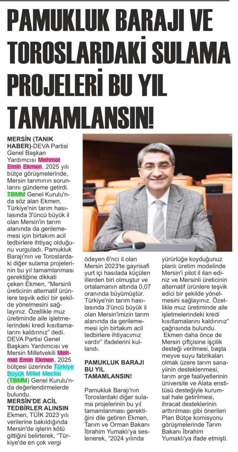 PAMUKLUK BARAJI VE TOROSLARDAKİ SULAMA PROJELERİ BU YIL TAMAMLANSIN!