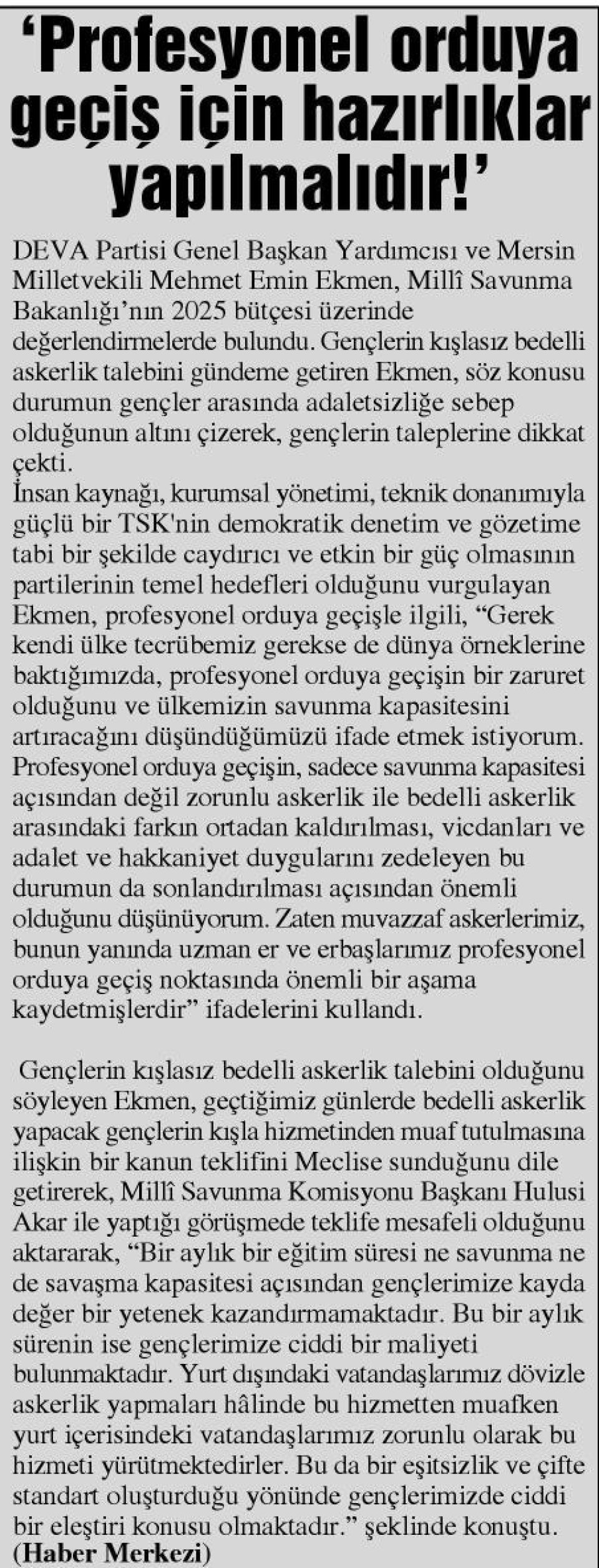 'PROFESYONEL ORDUYA GEÇİŞ İÇİN HAZIRLIKLAR YAPILMALIDIR!'