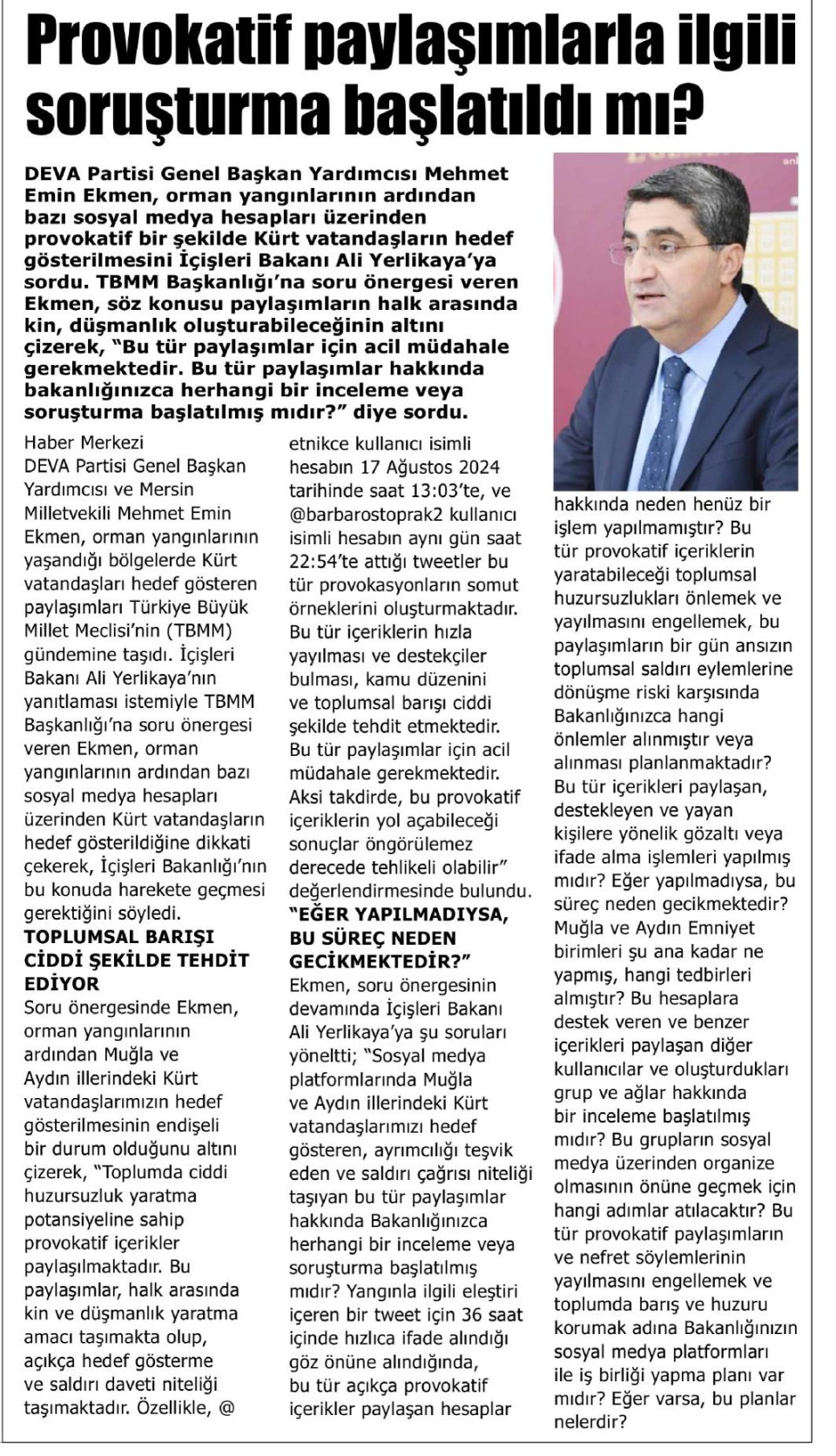 PROVOKATİF PAYLAŞIMLARLA İLGİLİ SORUŞTURMA BAŞLATILDI MI?