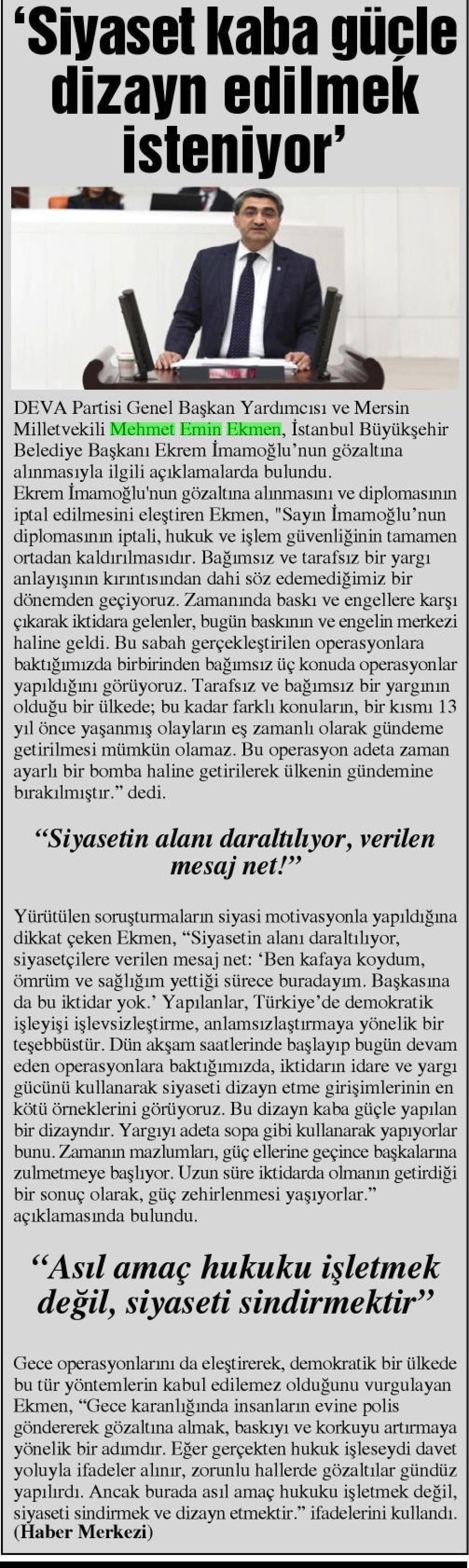 'SİYASET KABA GÜÇLE DİZAYN EDİLMEK İSTENİYOR'