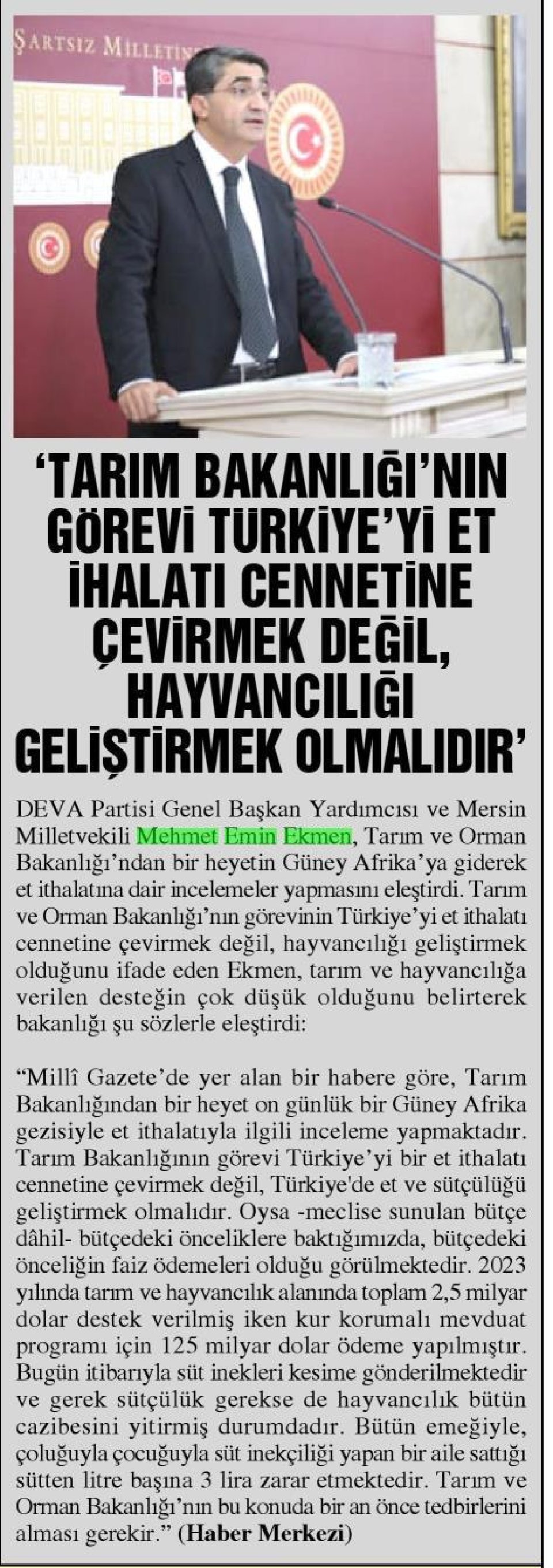 TARIM BAKANLIĞI'NIN GÖREVİ TÜRKİYE'Yİ ET İTHALATI CENNETİNE ÇEVİRMEK DEĞİL HAYVANCILIĞI GELİŞTİRMEK OLMALIDIR