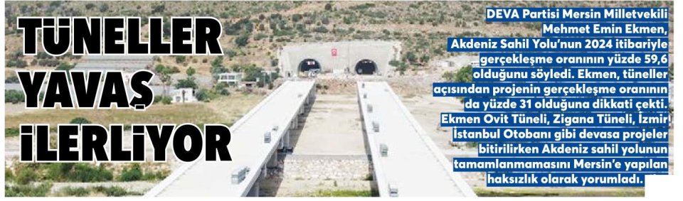 TÜNELLER YAVAŞ İLERLİYOR